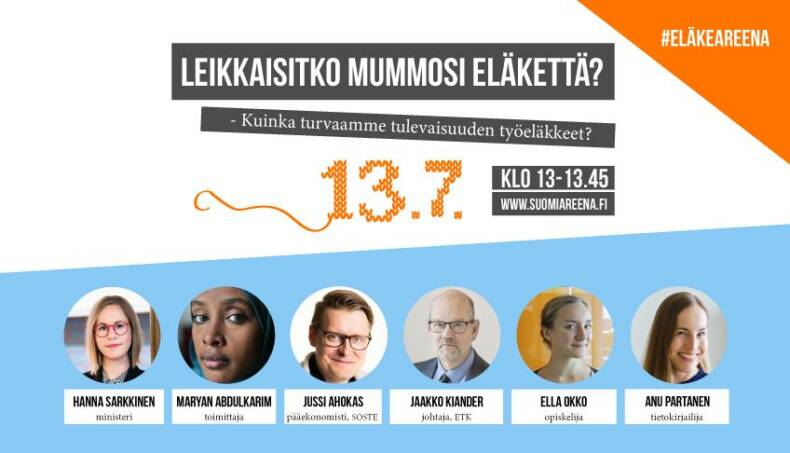 Eläkeareena-tilaisuuden mainos: Leikkaisitko mummosi eläkettä? - Kuinka turvaamme tulevaisuuden työeläkkeet?