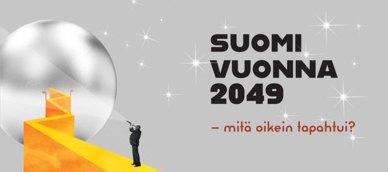 Suomi vuonna 2049 - mitä oikein tapahtui?