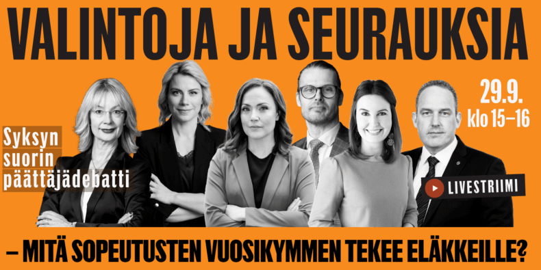 Valintoja ja seurauksia - mitä sopeutusten vuosikymmen tekee eläkkeille? 29.9.2026 klo 15-16. Livestriimi.